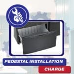 Pedestal Installation Charge