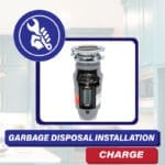 Garbage Disposal Installation Charge